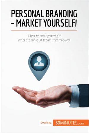 Cover of the book Personal Branding - Market Yourself! by 50 MINUTES