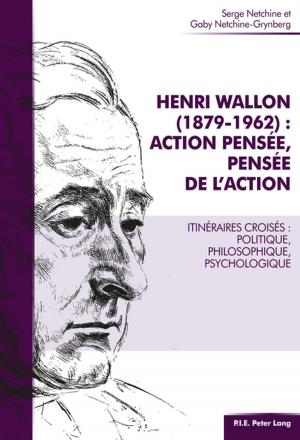 Cover of the book Henri Wallon (18791962) : action pensée, pensée de l'action by Henning Hilke