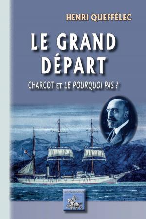 Cover of the book Le grand Départ by Louis Binaut