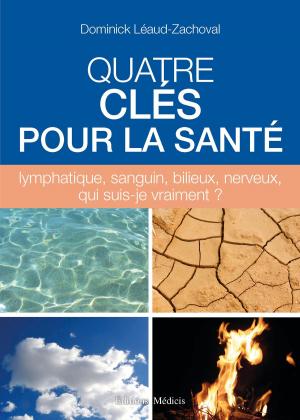 Cover of the book Quatre clés pour la santé by Cécile Révauger