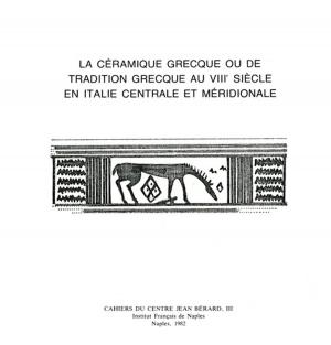 Cover of the book La céramique grecque ou de tradition grecque au VIIIe siècle en Italie centrale et méridionale by Collectif