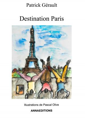 Cover of the book DESTINATION PARIS by Antonio Pereira
