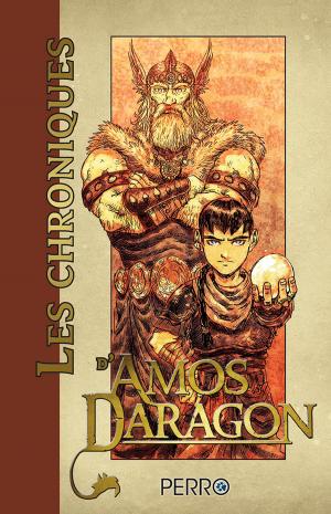 Cover of the book Les chroniques d'Amos Daragon by François Lapierre, Patrick Marleau