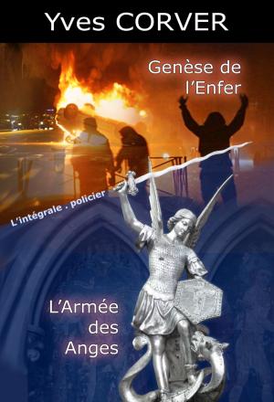 Cover of the book L'INTÉGRALE : GENÈSE DE L'ENFER + L'ARMÉE DES ANGES by Philippe Peyronnet, Mireille Peyronnet