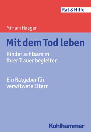 Cover of the book Mit dem Tod leben by Roland Pfefferle, Simon Pfefferle