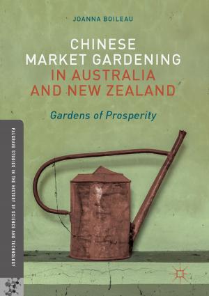 Cover of the book Chinese Market Gardening in Australia and New Zealand by Gengsheng Wang, Lijuan Wang, Yashan Xu, Yubiao Zhang