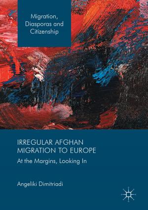 Cover of the book Irregular Afghan Migration to Europe by Pushkin Kachroo, Kaan M.A. Özbay