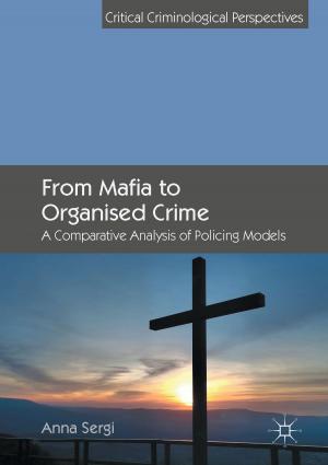 Cover of the book From Mafia to Organised Crime by Ahmet Ziyaettin Sahin, Tahir Ayar, Umar M. Al-Turki, Bekir Sami Yilbas