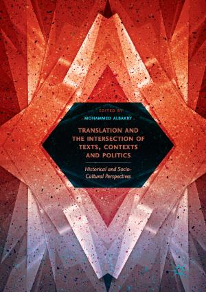 Cover of the book Translation and the Intersection of Texts, Contexts and Politics by Hans Luyten, Maria Hendriks, Jaap Scheerens
