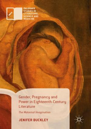 Cover of the book Gender, Pregnancy and Power in Eighteenth-Century Literature by Anna K. Wiley
