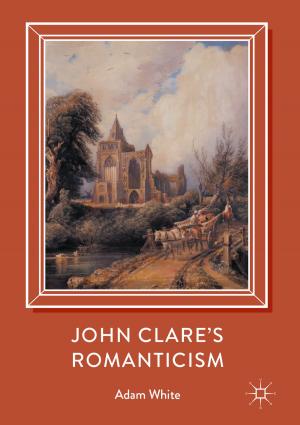 Cover of the book John Clare's Romanticism by Annkatrin Madlen Sommer