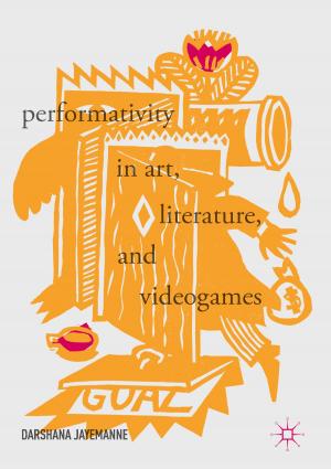 Cover of the book Performativity in Art, Literature, and Videogames by Daniel S. Goldberg