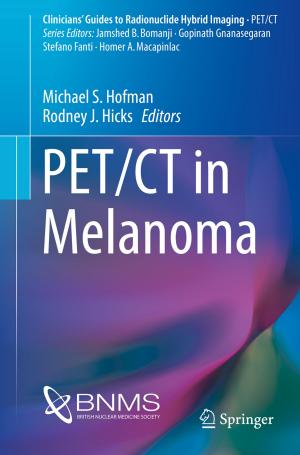 Cover of the book PET/CT in Melanoma by Joceli Mayer, Paulo V.K. Borges, Steven J. Simske