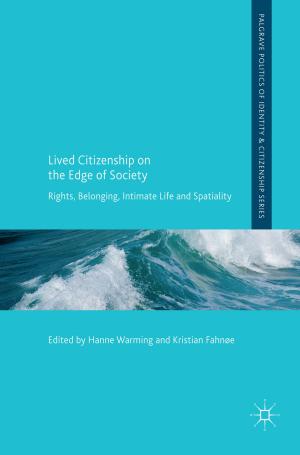 Cover of the book Lived Citizenship on the Edge of Society by Silviu-Iulian Niculescu, Florin Stoican, Sorin Olaru, Ionela Prodan