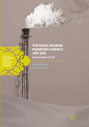 Book cover of The Saudi Arabian Monetary Agency, 1952-2016