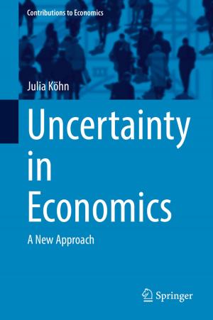 Cover of the book Uncertainty in Economics by Karl-Hermann Neeb, Gestur Ólafsson