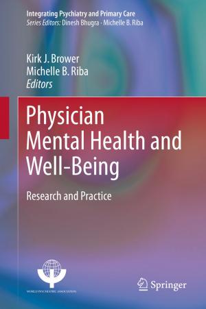 Cover of the book Physician Mental Health and Well-Being by William Aspray, James W. Cortada
