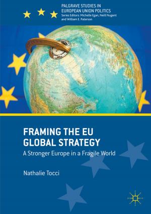 Cover of the book Framing the EU Global Strategy by Angelique Mouyis