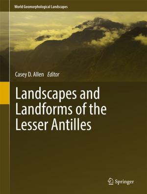 Cover of the book Landscapes and Landforms of the Lesser Antilles by Kamran Souri, Kofi A.A. Makinwa