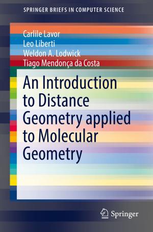 Cover of the book An Introduction to Distance Geometry applied to Molecular Geometry by Kenny L Keys