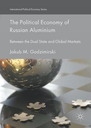 Cover of the book The Political Economy of Russian Aluminium by Feng Liu, Wei Qi Yan