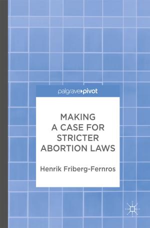 Cover of the book Making a Case for Stricter Abortion Laws by Tom Penfold