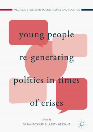 Cover of the book Young People Re-Generating Politics in Times of Crises by Rafael Valencia, Juan Andrade-Cetto