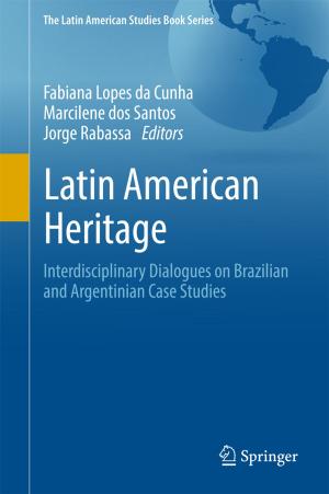 Cover of the book Latin American Heritage by Anil Kumar Vuppala, K. Sreenivasa Rao