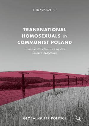 Cover of the book Transnational Homosexuals in Communist Poland by Cailian Chen, Shanying Zhu, Xinping Guan, Xuemin (Sherman) Shen