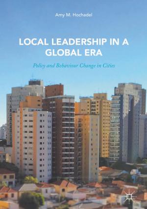 Cover of the book Local Leadership in a Global Era by Jan Kiciński, Grzegorz Żywica