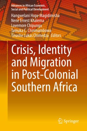 Cover of the book Crisis, Identity and Migration in Post-Colonial Southern Africa by Irena Roterman-Konieczna, Leszek Konieczny, Paweł Spólnik