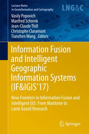 Cover of the book Information Fusion and Intelligent Geographic Information Systems (IF&IGIS'17) by Franc Forstnerič