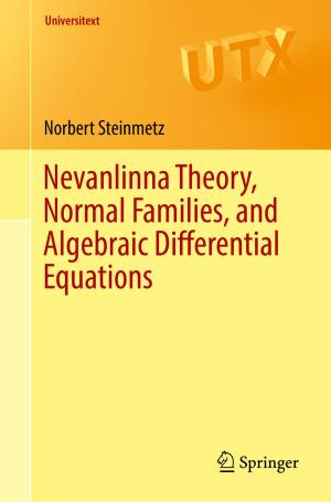 Cover of the book Nevanlinna Theory, Normal Families, and Algebraic Differential Equations by Stacey L. McDonald