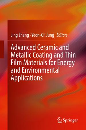 Cover of the book Advanced Ceramic and Metallic Coating and Thin Film Materials for Energy and Environmental Applications by Subhas Chandra Mukhopadhyay, Asif Iqbal Zia