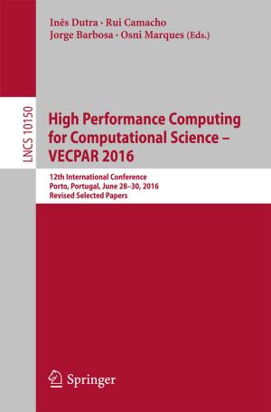 Cover of the book High Performance Computing for Computational Science – VECPAR 2016 by Čedomir Nestorović