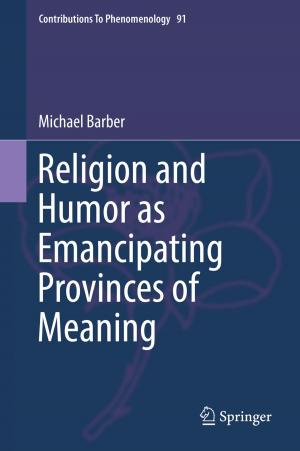 Cover of the book Religion and Humor as Emancipating Provinces of Meaning by Guilherme Corrêa, Luciano Agostini, Pedro Assunção, Luis A. da Silva Cruz