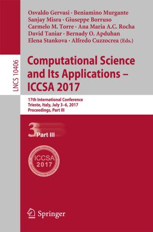 Cover of the book Computational Science and Its Applications – ICCSA 2017 by Ehsan Goodarzi, Mina Ziaei, Edward Zia Hosseinipour