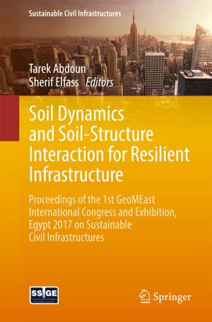 Cover of the book Soil Dynamics and Soil-Structure Interaction for Resilient Infrastructure by Erdogan Madenci, Atila Barut, Mehmet Dorduncu