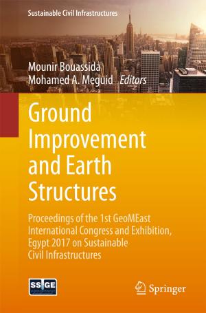Cover of the book Ground Improvement and Earth Structures by Saeedeh Parsaeefard, Ahmad Reza Sharafat, Nader Mokari