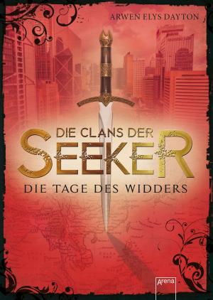 Cover of the book Die Clans der Seeker (3). Die Tage des Widders by Mark Frost