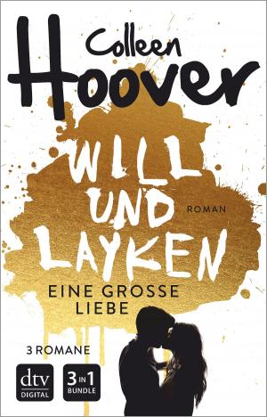 Cover of the book Will & Layken - Eine große Liebe by Kristina Dunker