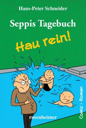 Book cover of Seppis Tagebuch - Hau rein!: Ein Comic-Roman Band 5