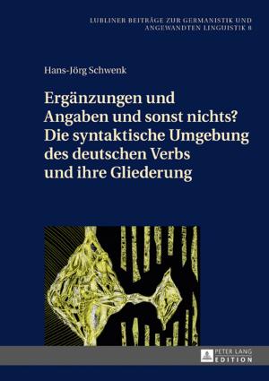 Cover of the book Ergaenzungen und Angaben und sonst nichts? Die syntaktische Umgebung des deutschen Verbs und ihre Gliederung by David Krzesni