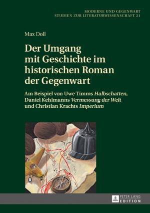 Cover of the book Der Umgang mit Geschichte im historischen Roman der Gegenwart by Nancy A. Jennings