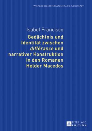 Cover of the book Gedaechtnis und Identitaet zwischen «différance» und narrativer Konstruktion in den Romanen Helder Macedos by Janina Voß