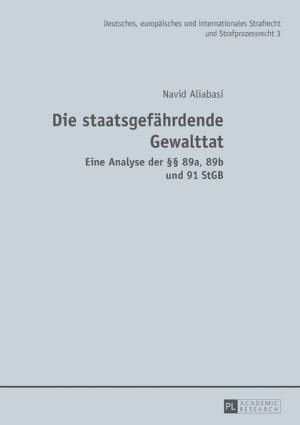 Cover of the book Die staatsgefaehrdende Gewalttat by Tudor Vlah