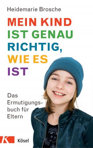 Cover of the book Mein Kind ist genau richtig, wie es ist by Marianne Austermann, Gesa Wohlleben