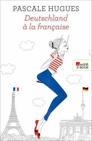 Cover of the book Deutschland à la française by Wolf Schneider