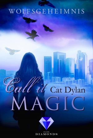 Book cover of Call it magic 3: Wolfsgeheimnis