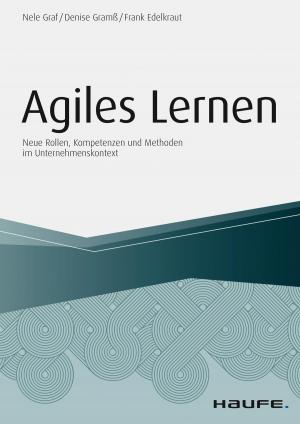 Cover of the book Agiles Lernen by Bernhard Metzger, Helmut Aschenbrenner, Georg Hopfensperger, Stefan Onischke